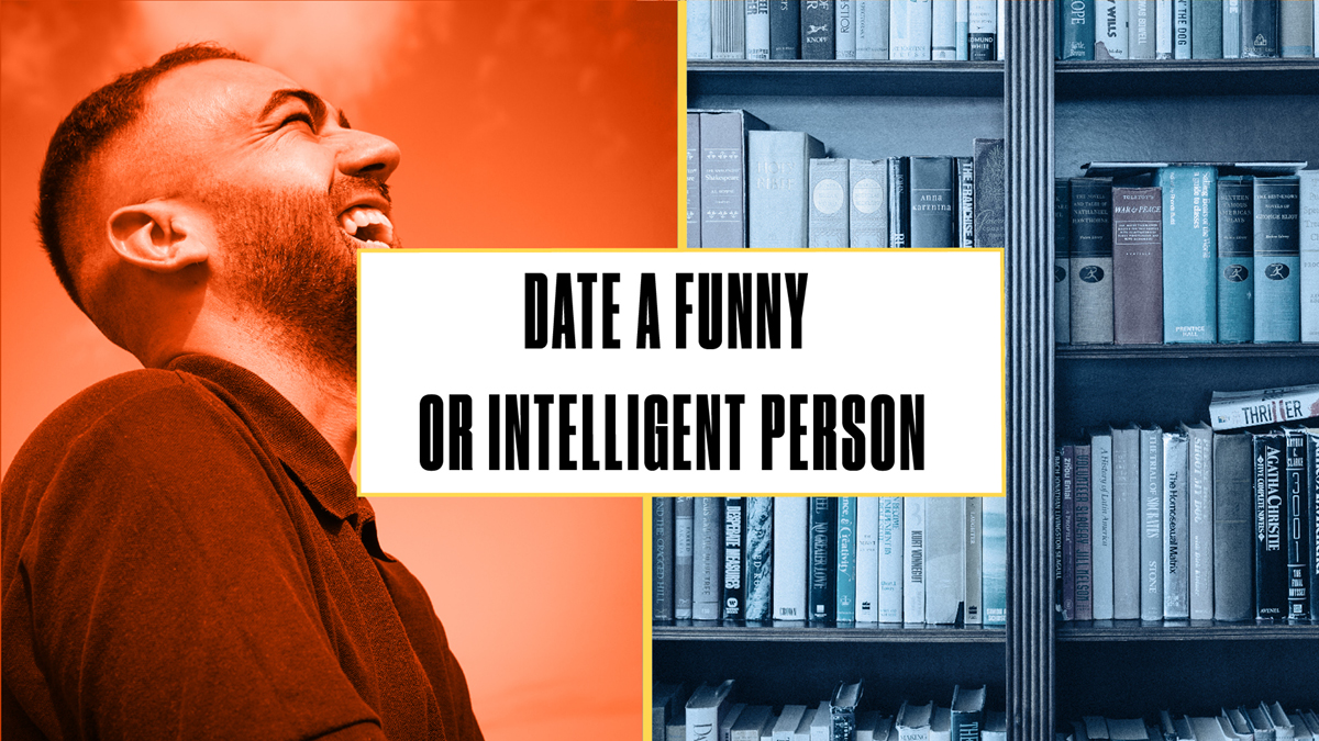 Funny or intelligent